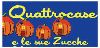 Quattrocase e le sue Zucche