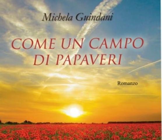 "Come un campo di papaveri": presentazione del libro di Michela Guindani